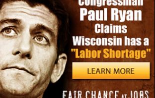 Paul Ryan Claims Wisconsin has a "Labor Shortage"