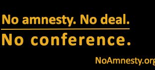 No Amnesty. No Deal. No Conference