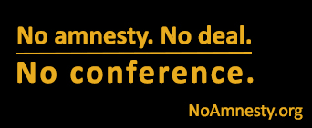 No Amnesty. No Deal. No Conference
