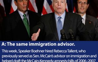 FAIR Alert: Speaker Boehner Hires Senator McCain’s Former Chief of Staff to Run Immigration Policy! Boehner Hires McCain Immigration Advisor